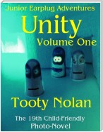 Junior Earplug Adventures: Unity Volume One
