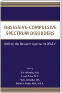 Obsessive-Compulsive Spectrum Disorders