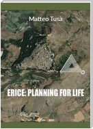 Erice: planning for life