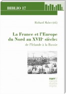 La France et l'Europe du Nord au XVIIe siècle: de l'Irlande à la Russie