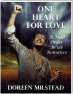 One Heart for Love: A Mail Order Bride Romance