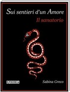 Sui sentieri d'un Amore | Il sanatorio