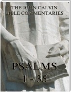 John Calvin's Commentaries On The Psalms 1 - 35