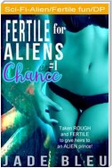 Fertile for Aliens #1: Chance
