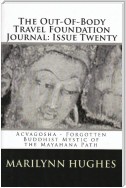 The Out-of-Body Travel Foundation Journal: Acvaghosha - Forgotten Buddhist Mystic of the Mahayana Path - Issue Twenty