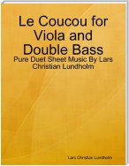 Le Coucou for Viola and Double Bass - Pure Duet Sheet Music By Lars Christian Lundholm