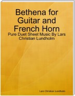 Bethena for Guitar and French Horn - Pure Duet Sheet Music By Lars Christian Lundholm