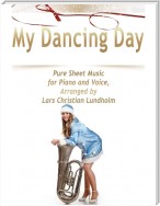 My Dancing Day Pure Sheet Music for Piano and Voice, Arranged by Lars Christian Lundholm