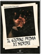 Il giorno prima di morire