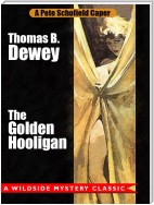 The Golden Hooligan: A Pete Schofield Caper