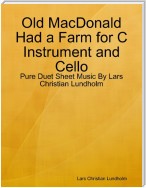 Old MacDonald Had a Farm for C Instrument and Cello - Pure Duet Sheet Music By Lars Christian Lundholm