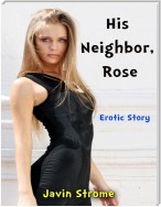 His Neighbor, Rose: Erotic Story