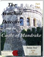 The Armchair Detective and the Castle of Mandrake Part One