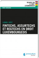 Fintechs, Assurtechs et Regtechs en droit luxembourgeois