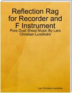 Reflection Rag for Recorder and F Instrument - Pure Duet Sheet Music By Lars Christian Lundholm