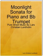 Moonlight Sonata for Piano and Bb Trumpet - Pure Sheet Music By Lars Christian Lundholm