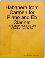 Habanera from Carmen for Piano and Eb Clarinet - Pure Sheet Music By Lars Christian Lundholm