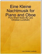 Eine Kleine Nachtmusik for Piano and Oboe - Pure Sheet Music By Lars Christian Lundholm