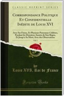 Correspondance Politique Et Confidentielle Inédite de Louis XVI