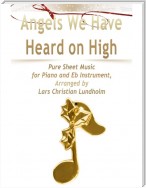 Angels We Have Heard on High Pure Sheet Music for Piano and Eb Instrument, Arranged by Lars Christian Lundholm