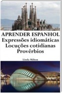 Aprender Espanhol: Expressões idiomáticas ‒ Locuções cotidianas ‒ Provérbios