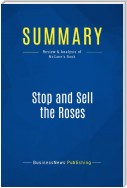 Summary: Stop and Sell the Roses