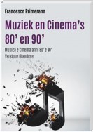 Muziek en Cinema's 80' en 90'