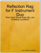 Reflection Rag for F Instrument Duo - Pure Duet Sheet Music By Lars Christian Lundholm