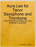Aura Lee for Tenor Saxophone and Trombone - Pure Duet Sheet Music By Lars Christian Lundholm