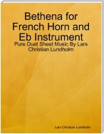 Bethena for French Horn and Eb Instrument - Pure Duet Sheet Music By Lars Christian Lundholm