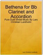 Bethena for Bb Clarinet and Accordion - Pure Duet Sheet Music By Lars Christian Lundholm