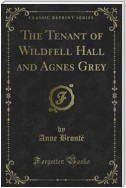 The Tenant of Wildfell Hall and Agnes Grey
