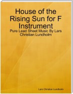 House of the Rising Sun for F Instrument - Pure Lead Sheet Music By Lars Christian Lundholm