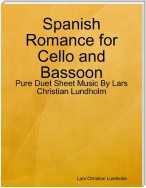 Spanish Romance for Cello and Bassoon - Pure Duet Sheet Music By Lars Christian Lundholm