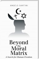 Beyond the Moral Matrix