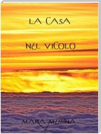 La casa nel vicolo