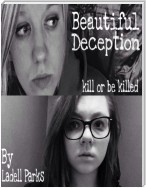 Beautiful Deception: Kill or Be Killed