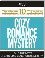 Perfect 10 Cozy Romance Mystery Plots #13-10 "THE NOTE – A CAROLINE LANGFORD MYSTERY"