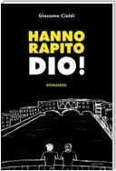 Hanno rapito Dio!