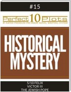 Perfect 10 Historical Mystery Plots #15-5 "FELIX – VICTOR III – THE JEWISH POPE"