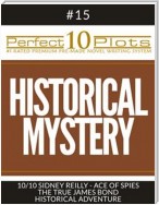 Perfect 10 Historical Mystery Plots #15-10 "SIDNEY REILLY – ACE OF SPIES – THE TRUE JAMES BOND – HISTORICAL ADVENTURE"