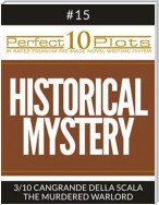 Perfect 10 Historical Mystery Plots #15-3 "CANGRANDE DELLA SCALA – THE MURDERED WARLORD"