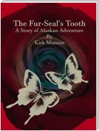 The Fur-Seal's Tooth