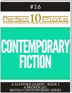 Perfect 10 Contemporary Fiction Plots #16-4 "FATHER GILBERT - BOOK 1 A BROKEN LEG – BRITISH CONTEMPORARY SERIES"