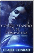 Conquistando a su compañera: Compañeros de Zatari, Libro 2