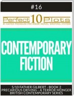 Perfect 10 Contemporary Fiction Plots #16-5 "FATHER GILBERT - BOOK 2 PRECARIOUS DRIVING - A TERROR MONGER – BRITISH CONTEMPORARY SERIES"