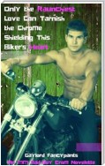 Only the Raunchiest Love Can Tarnish the Chrome Shielding This Biker's Heart
