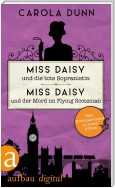 Miss Daisy und die tote Sopranistin & Miss Daisy und der Mord im Flying Scotsman