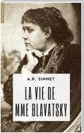 La vie de Mme H.P. Blavatsky