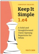 Keep it Simple: 1.e4